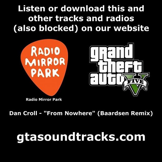 GTA V (GTA 5) - Radio Mirror Park | Dan Croll - "From Nowhere" (Baardsen Remix)