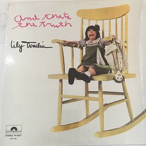 Lily Tomlin - And That's The Truth