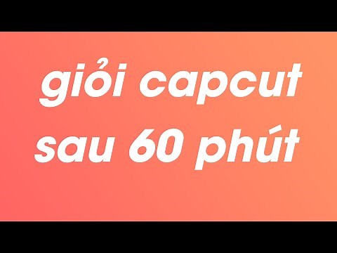 Hướng dẫn chỉnh sửa video bằng capcut trên máy tính từ A - Z (Kèm hiệu ứng đặc biệt)
