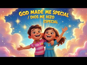 God made me especial - Dios me hizo especial | Bilingual Christian Song for Kids