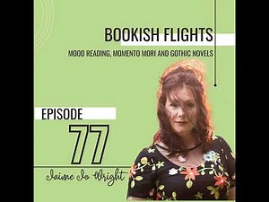 Jaime Jo Wright on Mood Reading, Momento Mori and Gothic Novels (E77)