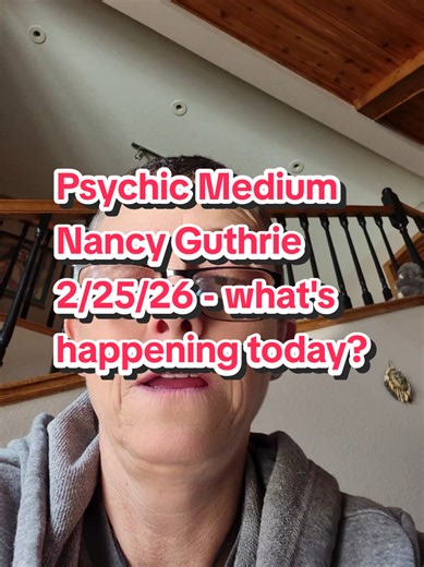 Nancy Guthrie 2/25/26 - mine and spirits opinion only, Psychic Read for events happening today. #tarot #psychic #medium #breakingnews #nancy