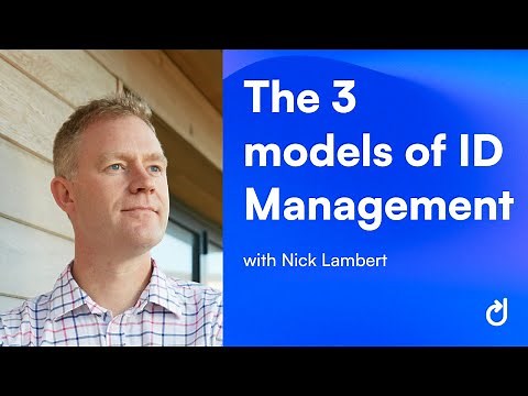 The 3 Models of Identity Management (Centralized vs Federated vs Decentralized)