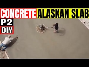 Alaskan slab Monolithic slab for beginners Part 2 Concrete finishing tutorial
