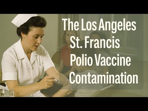 The Los Angeles St. Francis Polio Vaccine Contamination — The Cutter Incident Fallout