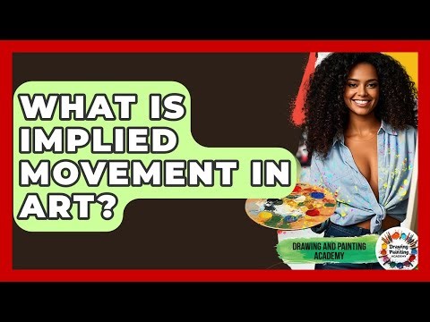 What Is Implied Movement In Art? - Drawing and Painting Academy