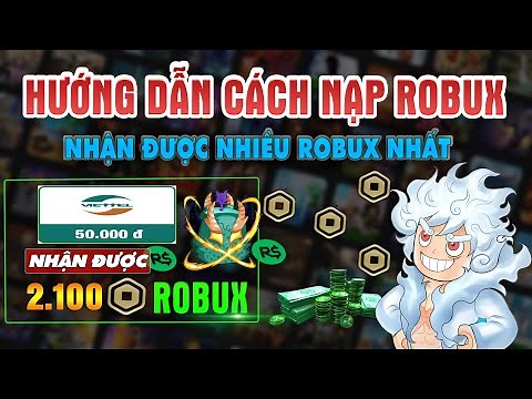 Cách Nạp Robux VNG Bằng Thẻ Cào Mới Nhất | Nạp Roblox VNG viettel