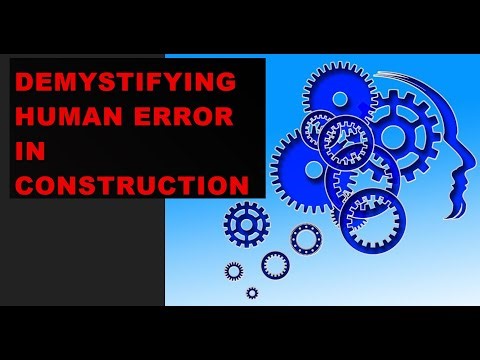 Demystifying Human Error in Construction