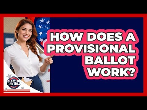 How Does A Provisional Ballot Work?