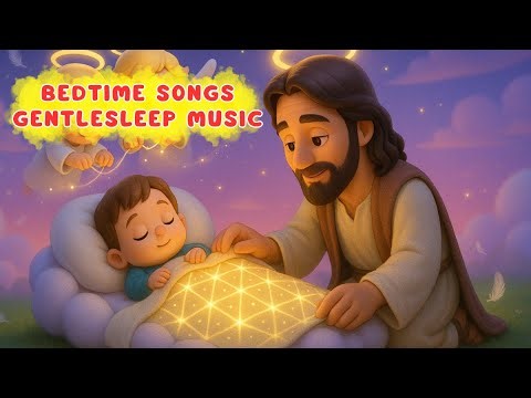 Quiet Night Worship | Christian Lullabies for Children | Prayerful Bedtime Songs Gentle Sleep Music