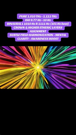 Pure Tones 1,010,000,000,000 Hz (1.010 × 10¹² Hz) This terahertz-range frequency interacts with molecular electronic resonances, influencing electron cloud dynamics at a subtle energy level. Energetically, it is considered a gateway frequency, supporting clarity, expanded awareness, and alignment of subtle fields. 1,111,000,000,000 Hz (1.111 × 10¹² Hz) Slightly higher THz frequency emphasizing fine-tuned energetic calibration, enhancing subtle vibrational precision and harmonic alignment. Isochr