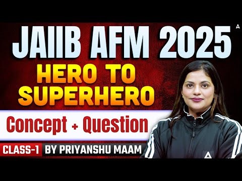 JAIIB Nov 2025 | JAIIB AFM | Concept + Questions | 1 | JAIIB Exam Preparation | Priyanshu Maheshwari