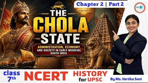 CHOLA STATE 🔥 | POWERFUL ADMIN SYSTEM REVEALED | NCERT History | Class 7 | Chapter 2 | Part 2 | Universal Group of Institutions