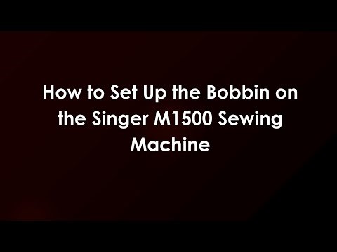 How to Set Up the Bobbin on the Singer M1500 Sewing Machine