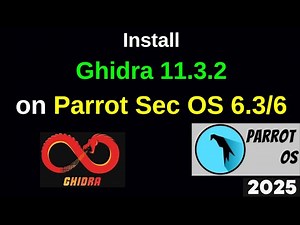 Install Ghidra 11.3.2 on Parrot OS 6.3 Like a Pro!Step by Step Guide|Reverse Engineering Software