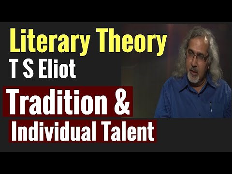 T. S Eliot: Tradition and Individual Talent| Eagleton on Eliot| Literary Theory