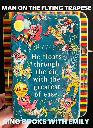 Sing THE MAN ON THE FLYING TRAPEZE with Emily and her vintage music box toy