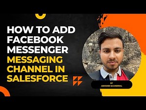 How To Add Facebook Messenger Messaging Channel In Salesforce