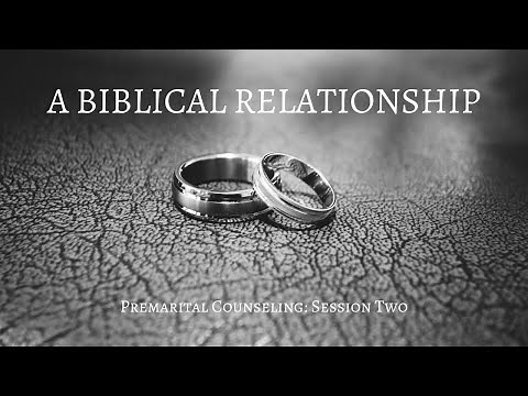 Premarital Counseling: Session Two (2 of 4)
