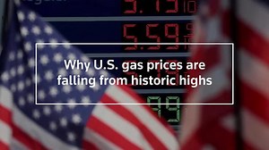 Why U.S. gas prices are falling from historic highs