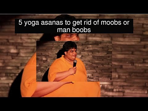 5 yoga asanas to get rid of moobs or man boobs