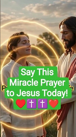 ​Say This Miracle Prayer to Jesus Today! 🙏 #Jesus #Prayer #shortsfeed