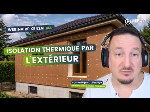 Isolation Thermique par l'EXTÉRIEUR - Webinaire Kenzai #4