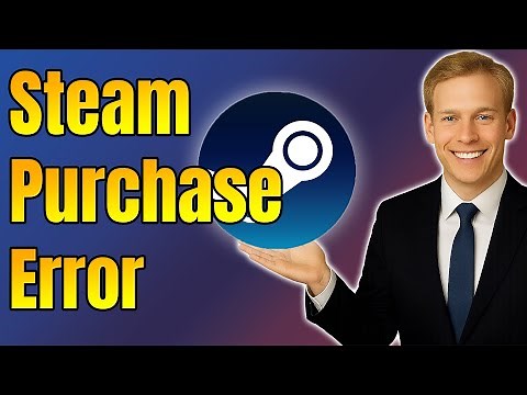 How To Fix Steam Purchase Error 2026 FAST GUIDE HELP