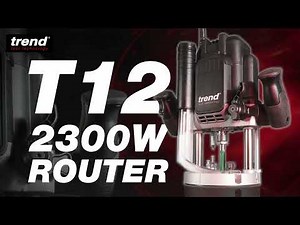 Trend T12 2300W Variable Speed Plunge Router
