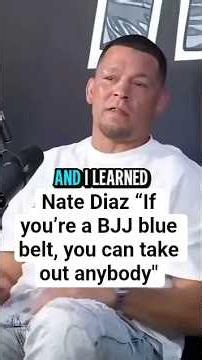 Nate Diaz “If you’re a BJJ blue belt, you can take out anybody" #natediaz #ufc #bjj #nickdiaz #mma