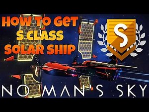 No Man's Sky - How to Get S Class Solar Ship (2024)