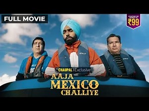 Aaja Mexico Challiye || Punjabi Original Movie || 2022 720p Web DL PUN 2 0 ESub x264