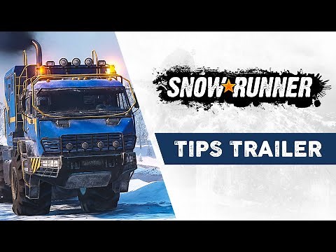 SnowRunner - Tips Trailer