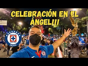 ASÍ SE FESTEJÓ EN EL ÁNGEL DE LA INDEPENDENCIA // Cruz Azul campeón !! (PARTE 2)