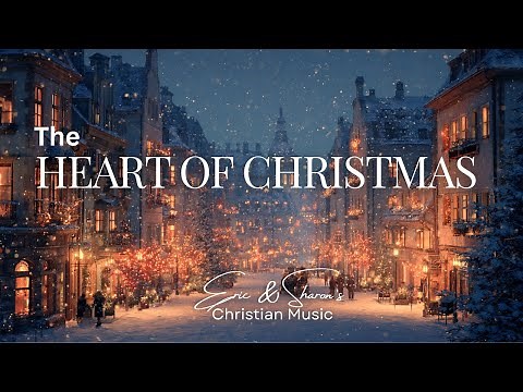 The Heart Of Christmas | Christmas Song