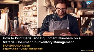 How to Do Output Management in Manufacturing - SAP S/4HANA Manufa