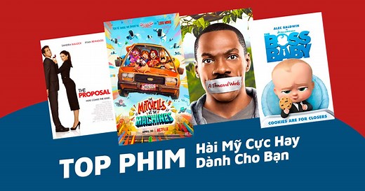 Top 24 bộ phim hài Mỹ hấp dẫn mà bạn không thể bỏ qua