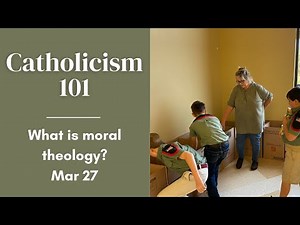 Catholicism 101: What is moral theology?