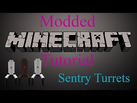 Modded Minecraft Tutorial - Sentry Turrets