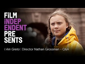 I AM GRETA (Greta Thunberg doc) | Director Nathan Grossman - Q&A | Film Independent Presents