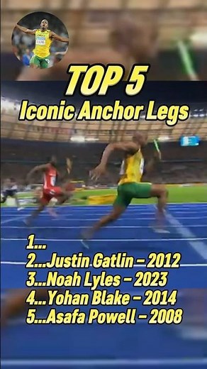 Top 5 Most Iconic 4x100m Anchor Legs In Sprinting History!