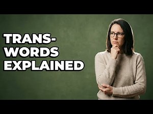 What Common Words Start With The Prefix "Trans-"?