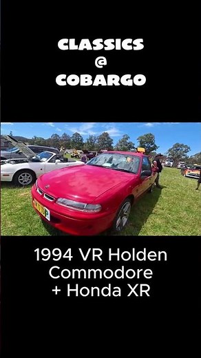 1994 HOLDEN VR Commodore & Honda XR #shorts #classicsatcobargo #carshow