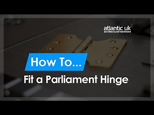 Atlantic UK: How to Fit Parliament Hinges
