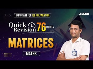 Matrices | Quick Revision in 76 Minutes | Maths 📚 Important for JEE 2024 Aspirants ‪@ALLENJEE‬