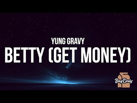 Yung Gravy - Betty (Get Money) (Lyrics) "damn gravy you so vicious, you so clean so delicious"