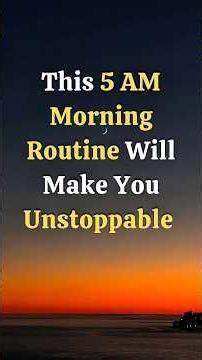 This 5 AM Morning Routine Will Make You Unstoppable #MorningRoutine#5AMClub#Motivation