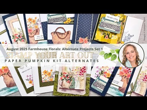 August 2025 Farmhouse Florals: Alternate Projects Set 1
