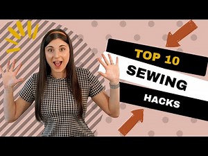 10 Sewing Hacks That Will Make Your Sewing So Much Easier | Sewing Hacks for Beginners