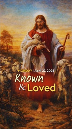 April 27, 2026 | The Good Shepherd Knows You | Manete in Verbo